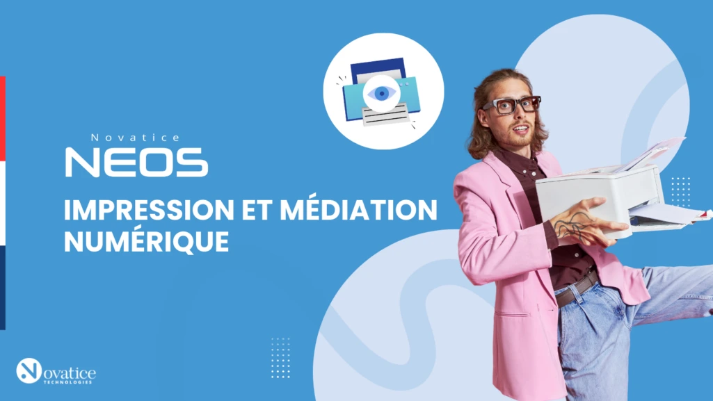 Vidéo Impression et Médiation numérique NEOS